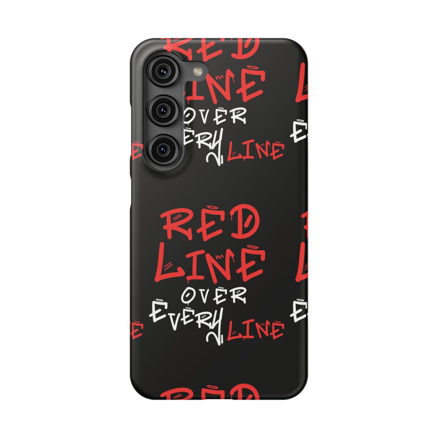 Red Line over Every Line Slim Cases iphone, Samsung galaxy