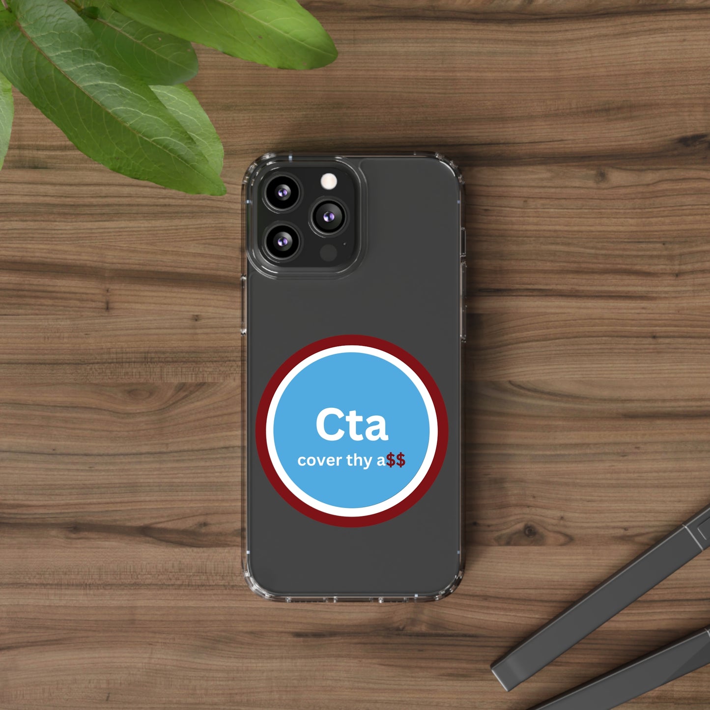 CTA "cover thy a$$"Clear Cases for iphone and Samsung galxie