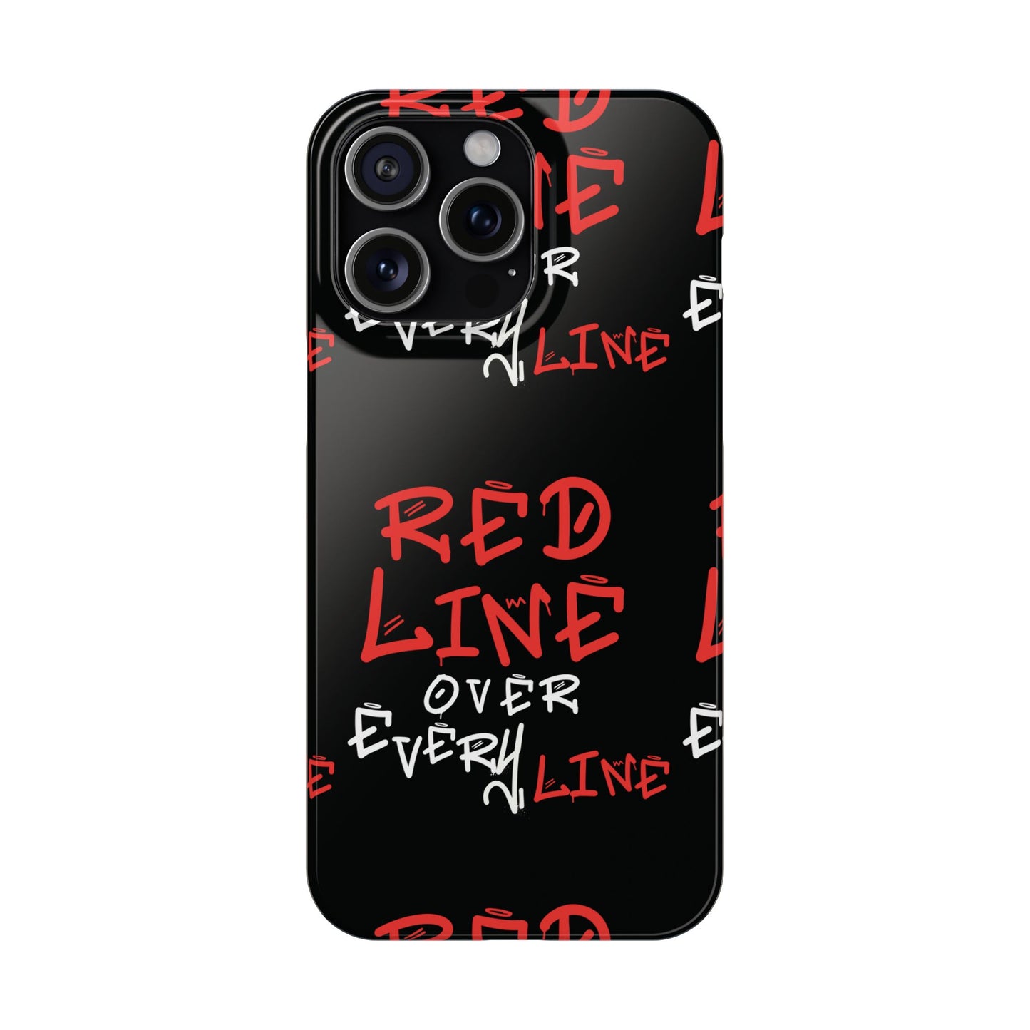 Red Line over Every Line Slim Cases iphone, Samsung galaxy