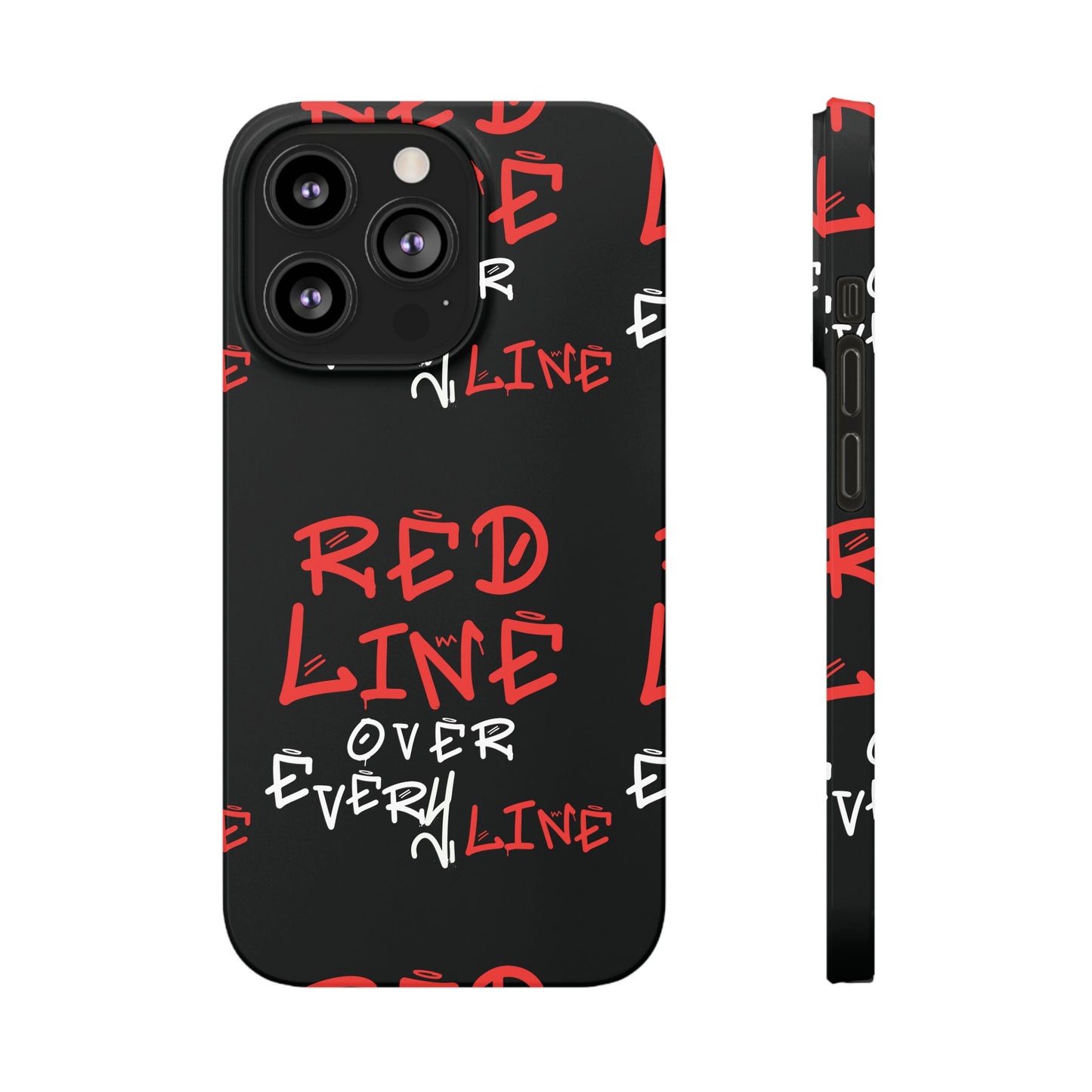 Red Line over Every Line Slim Cases iphone, Samsung galaxy