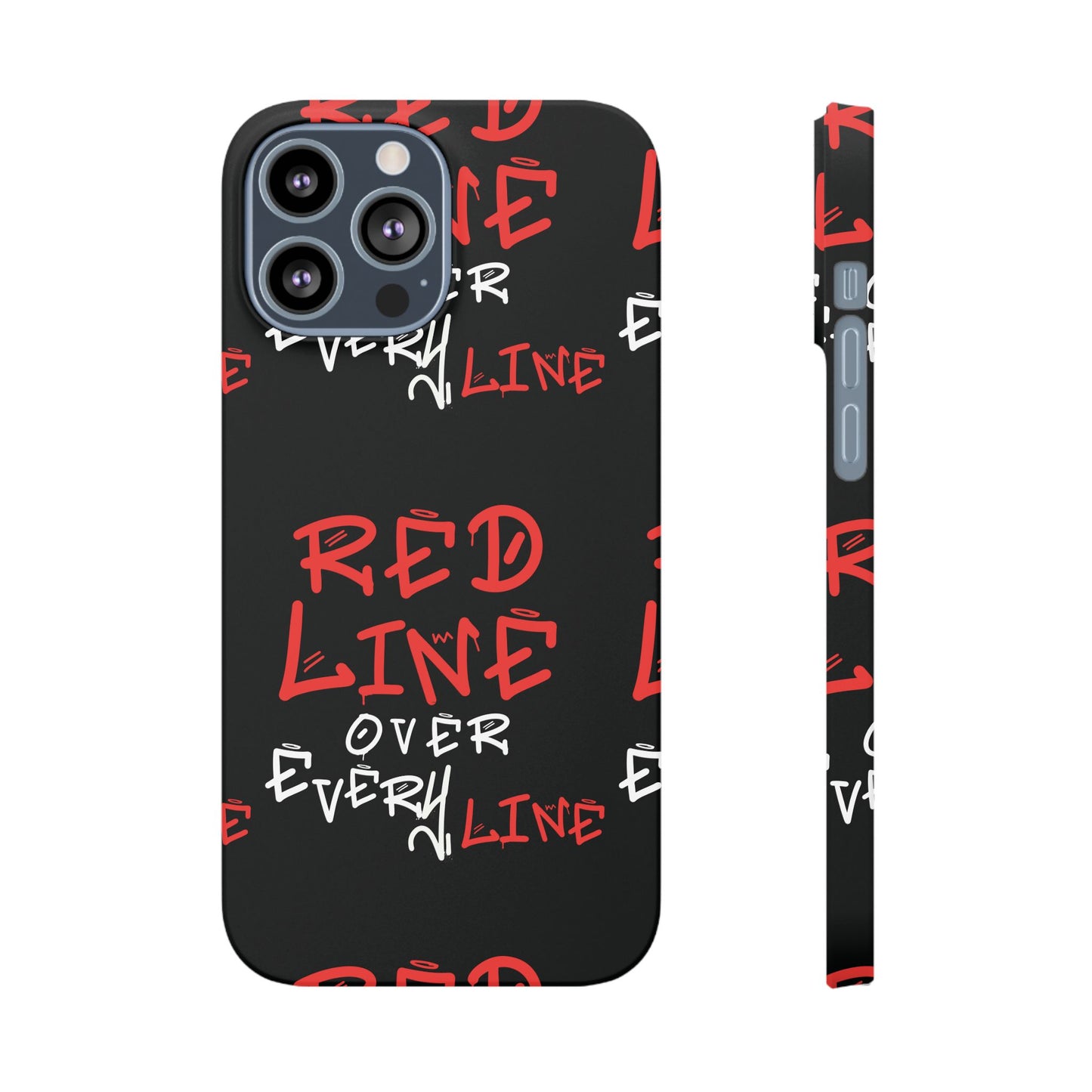 Red Line over Every Line Slim Cases iphone, Samsung galaxy