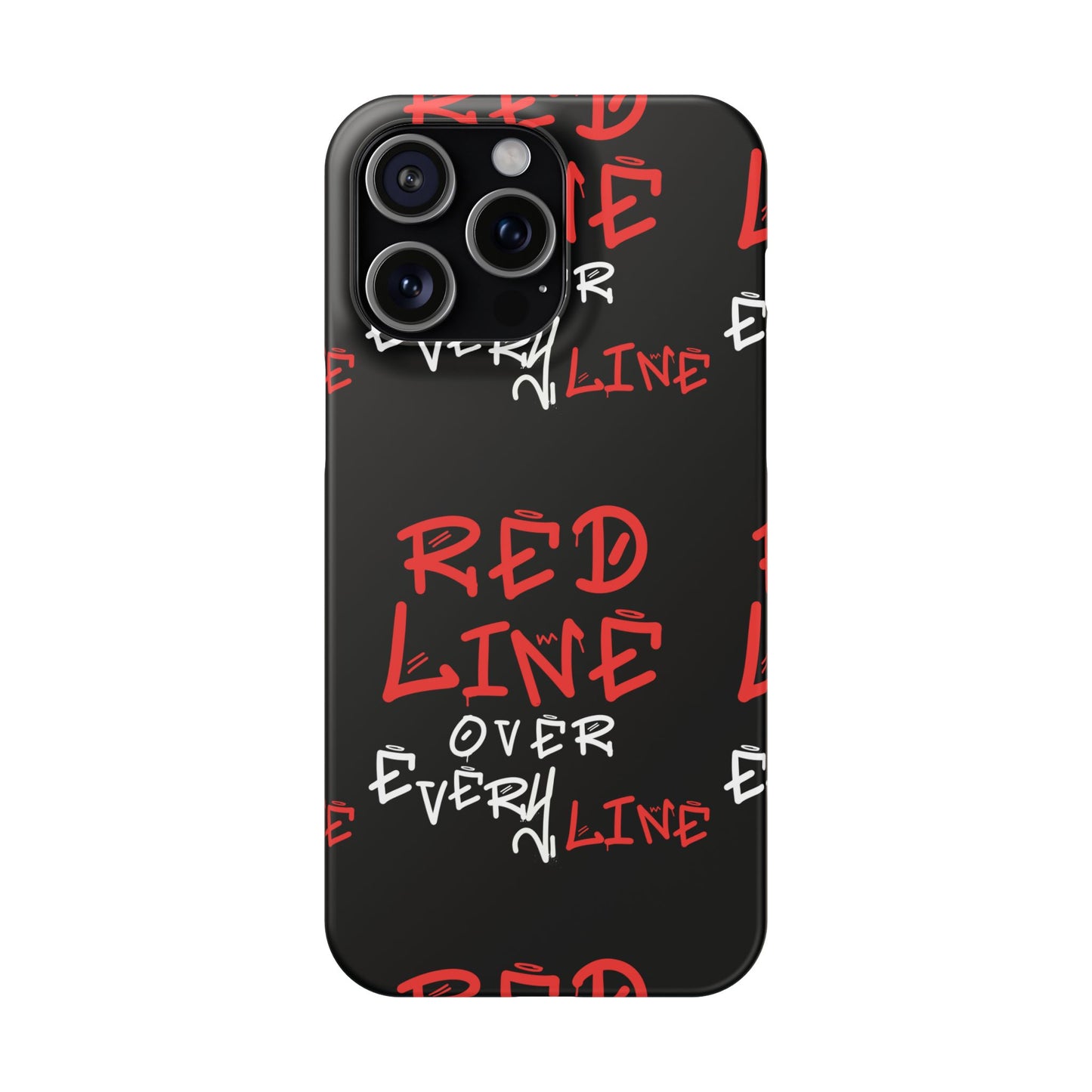 Red Line over Every Line Slim Cases iphone, Samsung galaxy