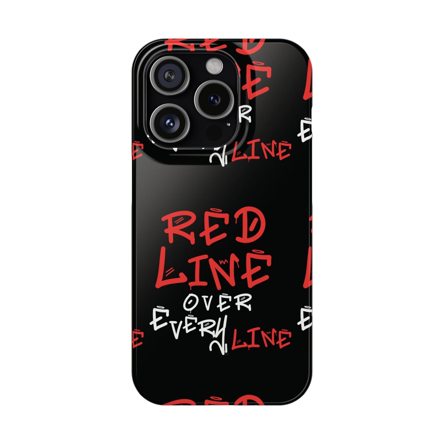 Red Line over Every Line Slim Cases iphone, Samsung galaxy