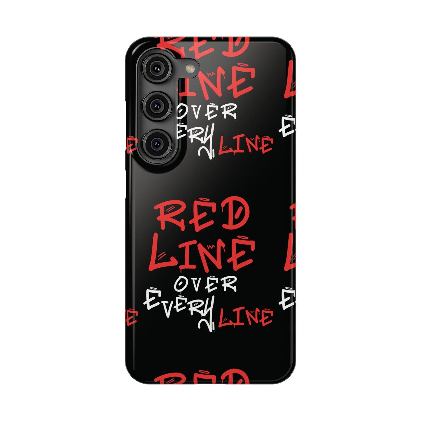 Red Line over Every Line Slim Cases iphone, Samsung galaxy