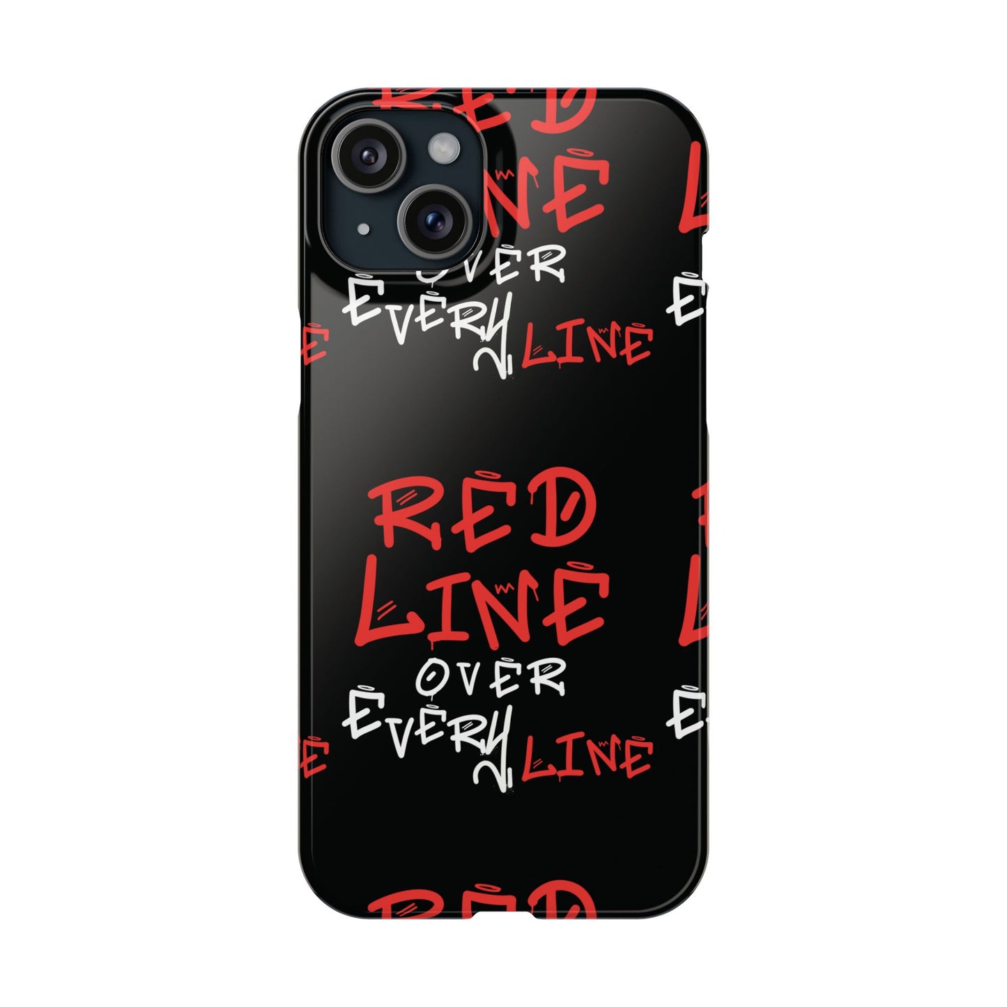 Red Line over Every Line Slim Cases iphone, Samsung galaxy