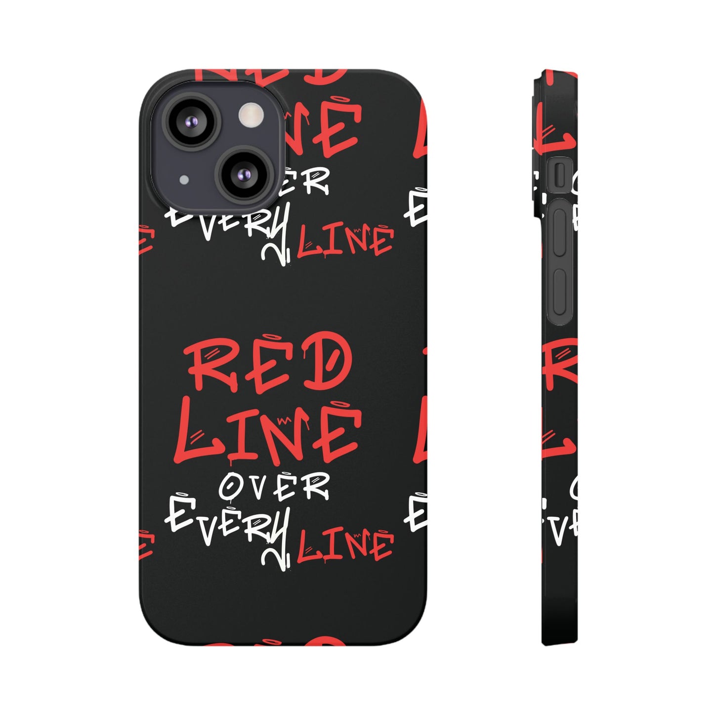 Red Line over Every Line Slim Cases iphone, Samsung galaxy