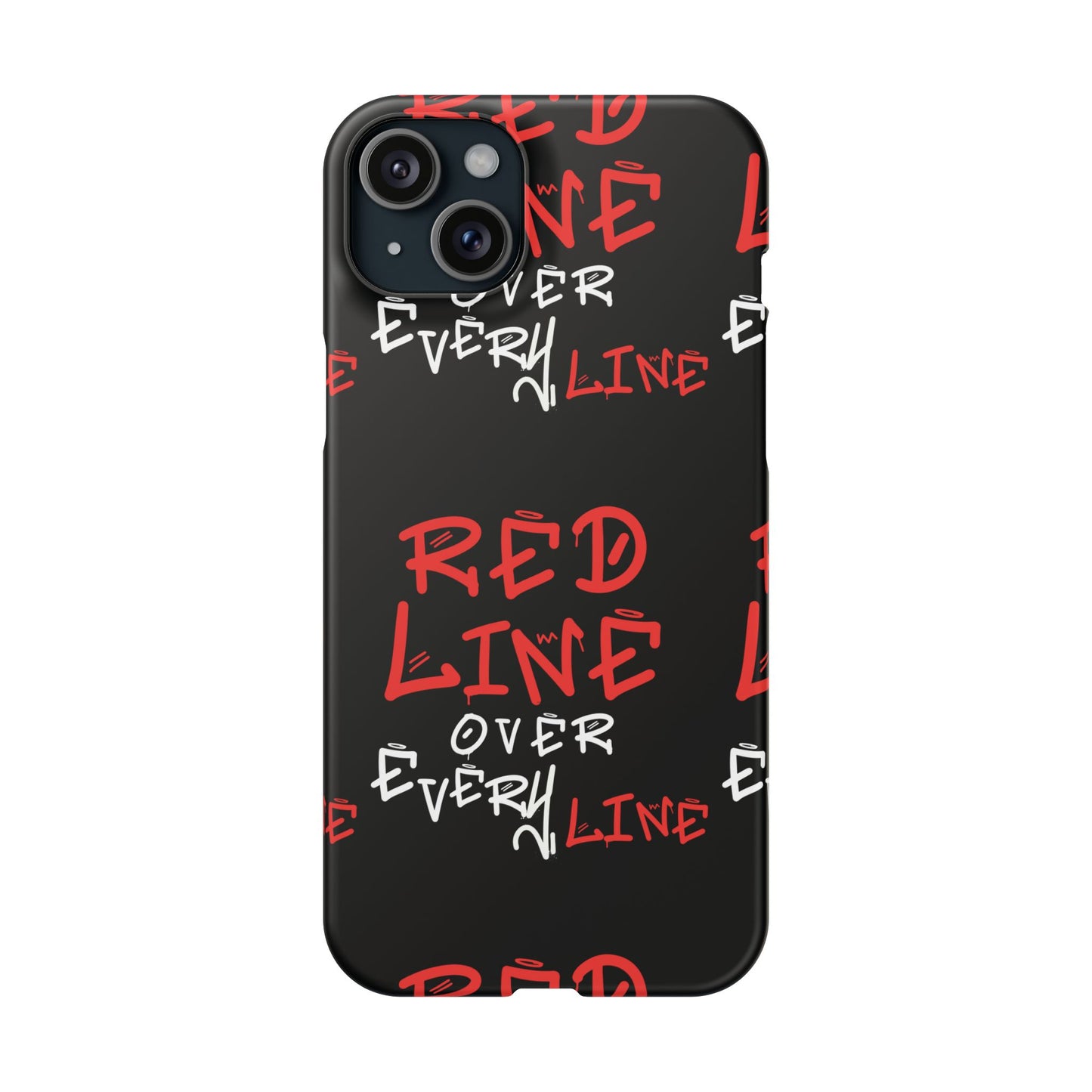 Red Line over Every Line Slim Cases iphone, Samsung galaxy