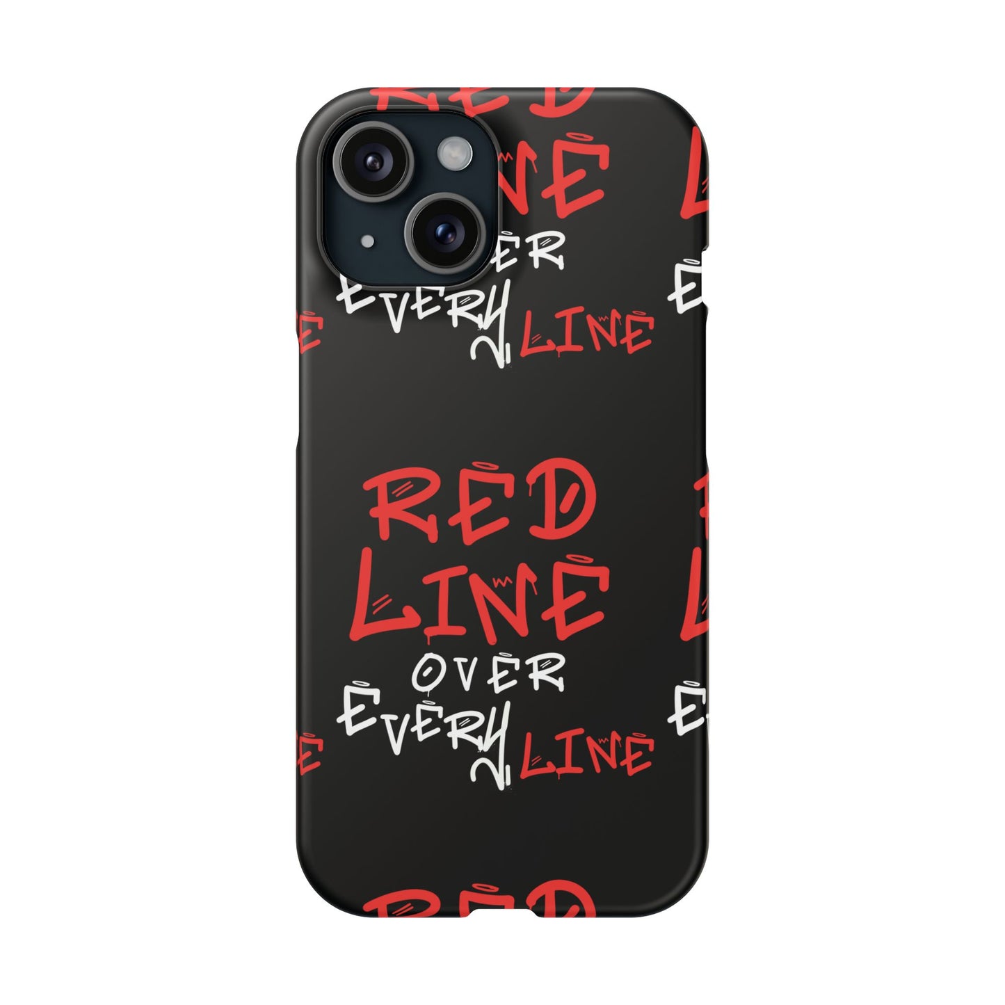 Red Line over Every Line Slim Cases iphone, Samsung galaxy